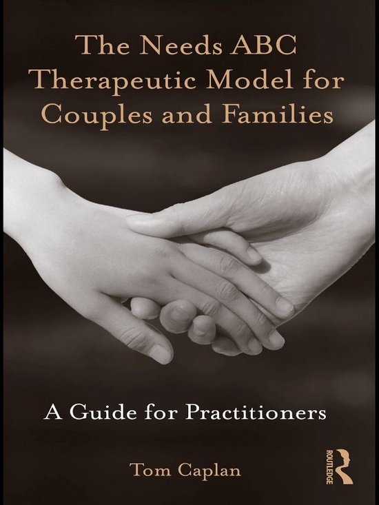 The Needs ABC Therapeutic Model for Couples and Families - cover