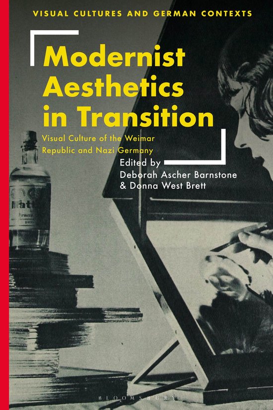Visual Cultures and German Contexts- Modernist Aesthetics in Transition