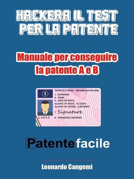 Patente facile. Il manuale per ottenere la patente in modo r ... - cover