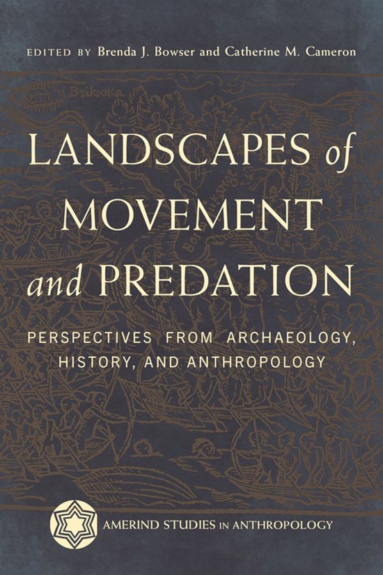 Amerind Studies in Archaeology - Landscapes of Movement and  ... - cover