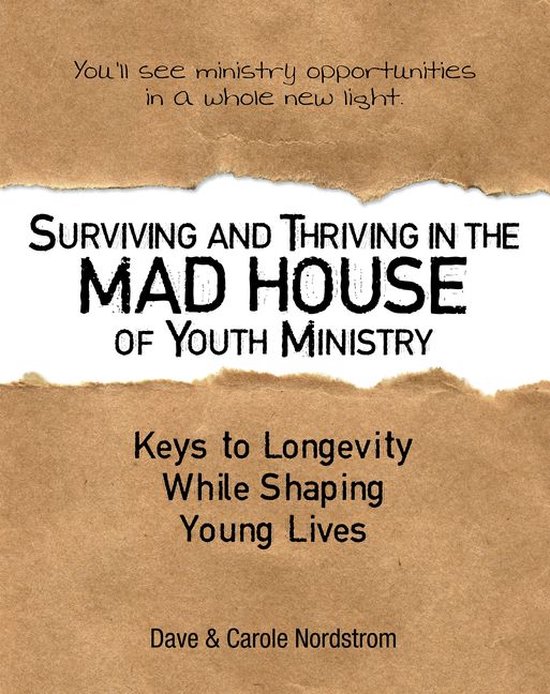 Surviving and Thriving in the Mad House of Youth Ministry - cover