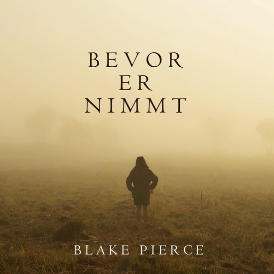 Bevor Er Nimmt (Ein Mackenzie White Mystery—Buch 4) - cover