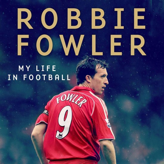 Robbie Fowler: My Life In Football - cover