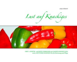 Lust auf Knackiges