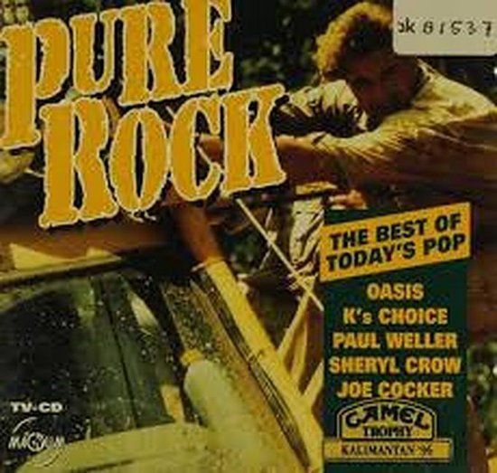 Hoes: PURE ROCK, THE BEST OF TODAY'S POP, met Camel Trophy logo.