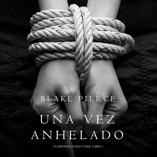 Una Vez Anhelado (Un Misterio de Riley Paige—Libro #3) - cover