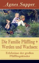 Die Familie Pfäffling + Werden und Wachsen: Erlebnisse der großen Pfäfflingskinder (Vollständige Ausgaben)