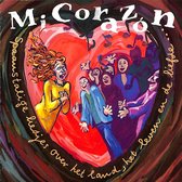 Mi Corazon - Spaanstalige liedjes over land, het leven en de liefde...