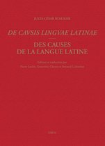Travaux d'Humanisme et Renaissance - Des causes de la langue latine/De Causis Linguae Latinae