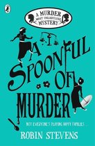 A Murder Most Unladylike Mystery 6 - A Spoonful of Murder