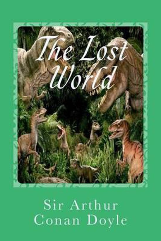 Boekomslag van 'The Lost World' van Sir Arthur Conan Doyle met twee T-Rexen en raptors in een jungle.
