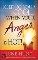 Keeping Your Cool...When Your Anger Is Hot!