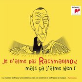 Je N'aime Pas Rachmaninov, Mais Ca J'aime Bien!