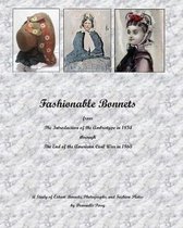 Fashionable Bonnets from The Introduction of the Ambrotype in 1854 through The End of the American Civil War in 1865