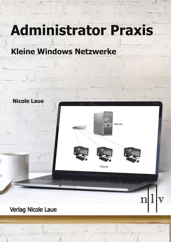 Administrator Praxis - Kleine Windows Netzwerke - cover