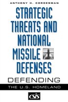 Strategic Threats and National Missile Defenses