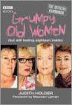 Grumpy Old Women: The Official Handbook: (But Still Feeling Eighteen Inside)