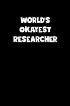 World's Okayest Researcher Notebook - Researcher Diary - Researcher Journal - Funny Gift for Researcher