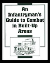 Infantryman's Guide To Combat In Built-Up Areas