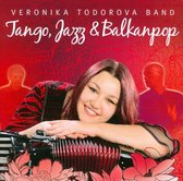 Veronika Todorova Band - Tango, Jazz & Balkanpop