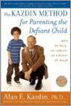 The Kazdin Method for Parenting the Defiant Child