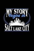 My Story Begins in Salt Lake City