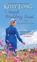 Ice Mountain 6 - An Amish Wedding Feast on Ice Mountain