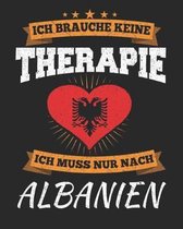 Ich Brauche Keine Therapie Ich Muss Nur Nach Albanien