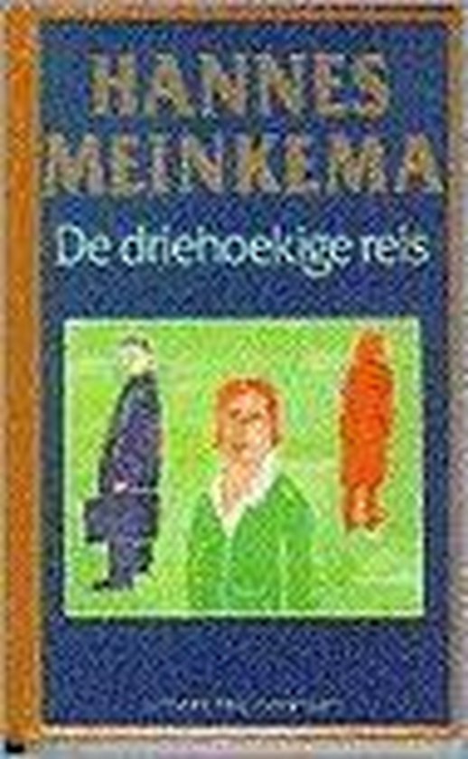 De driehoekige reis - H. Meinkema