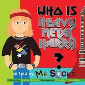 Who Is Heavy Metal Harry?