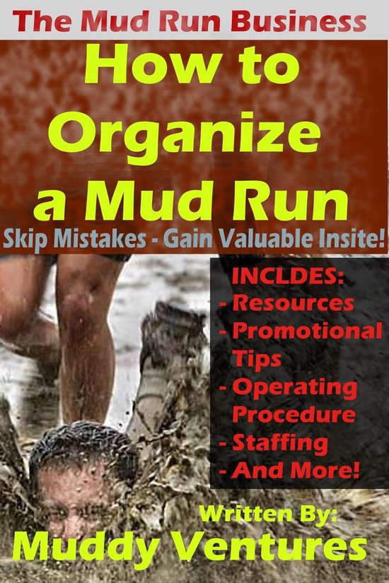 How to Organize a Mud Run (ebook), Muddy Ventures 9781301449552