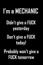 I'm A Mechanic. I didn't give a fuck yesterday.