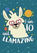 I Am 10 And Llamazing