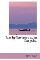 Twenty-Five Years as an Evangelist