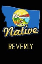 Montana Native Beverly