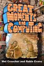 Inspired: the collected artwork of Mel Croucher and Robin Evans 3 - Great Moments in Computing