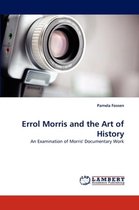 Errol Morris and the Art of History