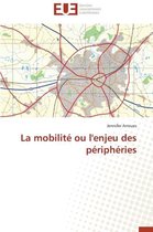 Omn.Univ.Europ.- La Mobilit� Ou l'Enjeu Des P�riph�ries