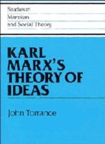 Studies in Marxism and Social Theory- Karl Marx's Theory of Ideas