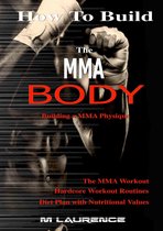 How To Build The MMA Body