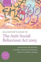 Blackstone's Guide- Blackstone's Guide to the Anti-Social Behaviour Act 2003