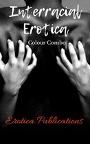 Interracial Erotica: Colour Combo