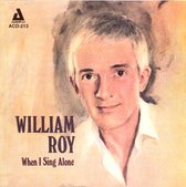 William Roy - When I Sing Alone (CD)