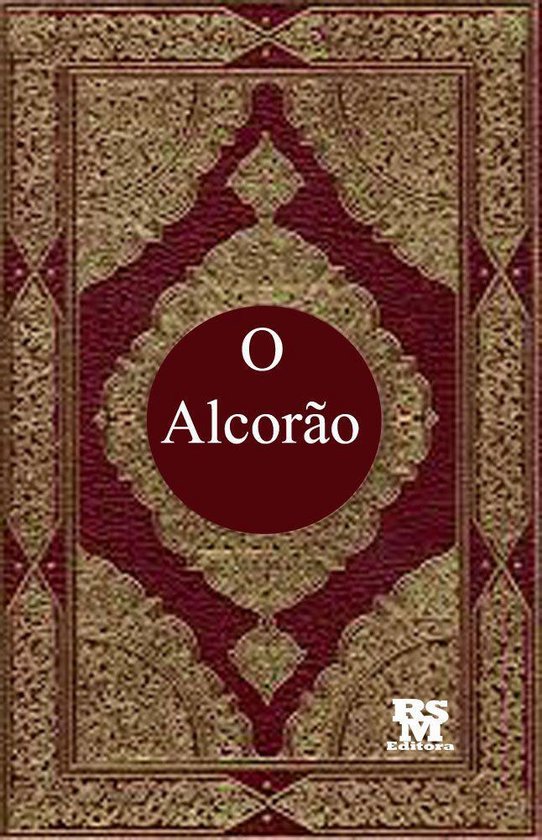 Le Coran, reliure bordeaux avec un motif oriental doré complexe. Le titre 'O Alcorão' est au centre dans un cercle bordeaux foncé.