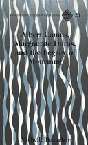 Albert Camus, Marguerite Duras, and the Legacy of Mourning