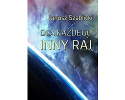 Dla każdego inny raj