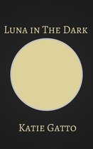 Luna in The Dark