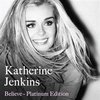 Kartherine Jenkins: Believe [CD]+[DVD]