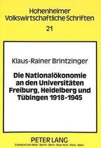 Die Nationaloekonomie an Den Universitaeten Freiburg, Heidelberg Und Tuebingen 1918-1945