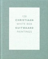 128 White Box Paintings. Christiaan Kuitwaard